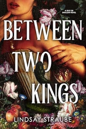 Between Two Kings TPB (#2 Split or swallow) by Lindsay Straube
