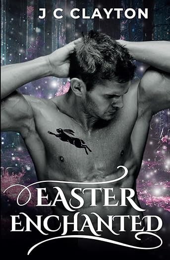 Easter Enchanted novella (#1) PB by JC Clayton