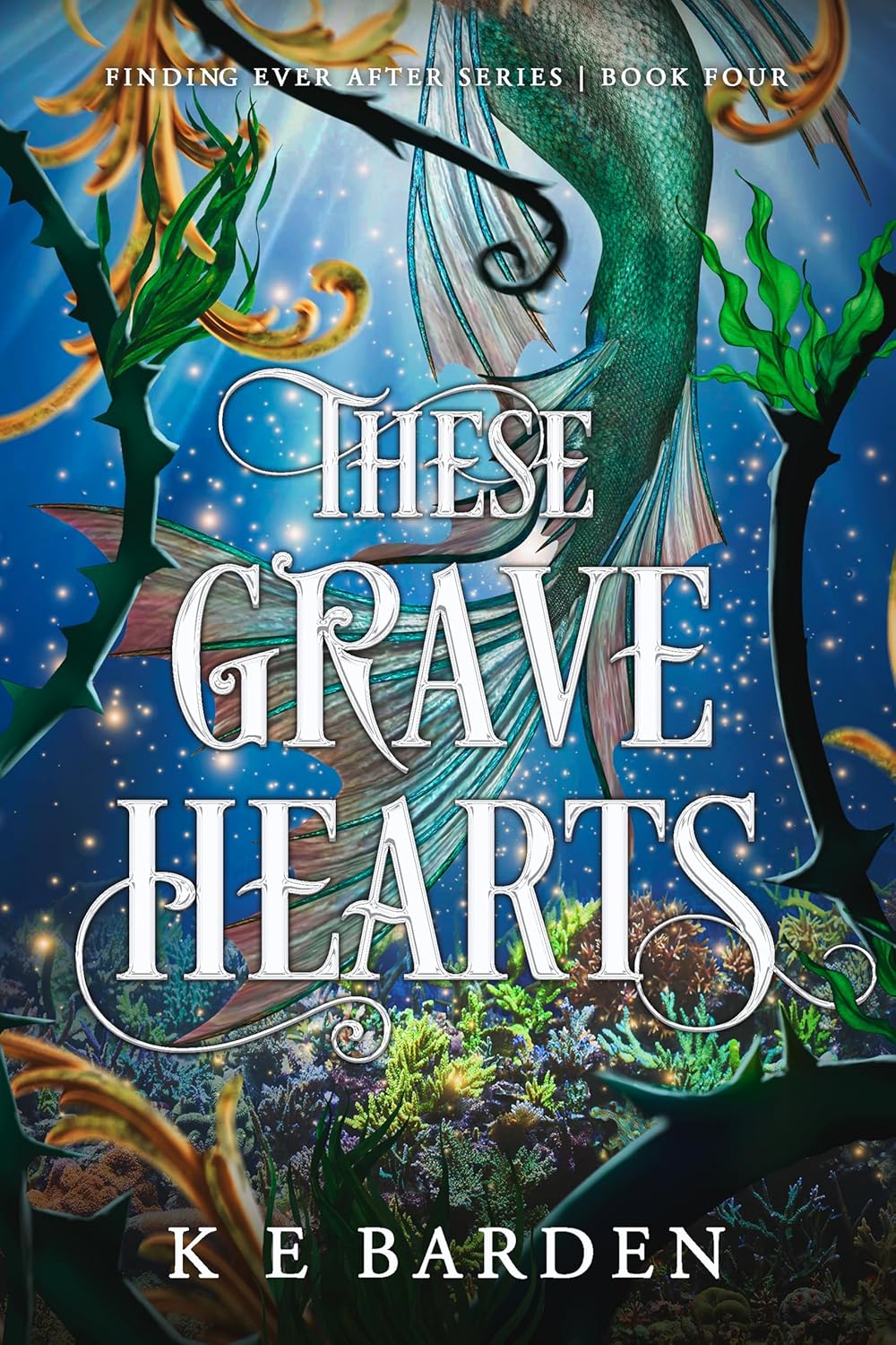 These Grave Hearts (#4 Finding Ever After) SIGNED by KE Barden