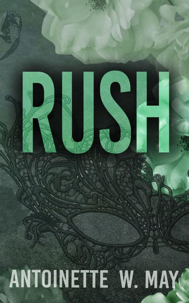 Rush (#3 Dark Desires) PB SIGNED by Antoinette May