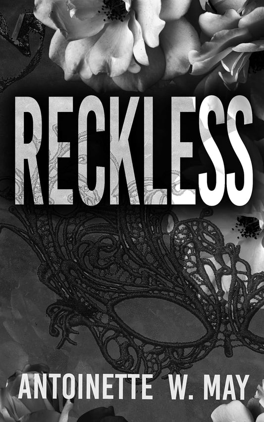 Reckless paperback novella (#0.5 Dark Desires) by Antoinette W May