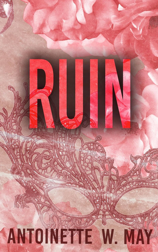 Ruin (#2 Dark Desires) PB by Antoinette May SIGNED