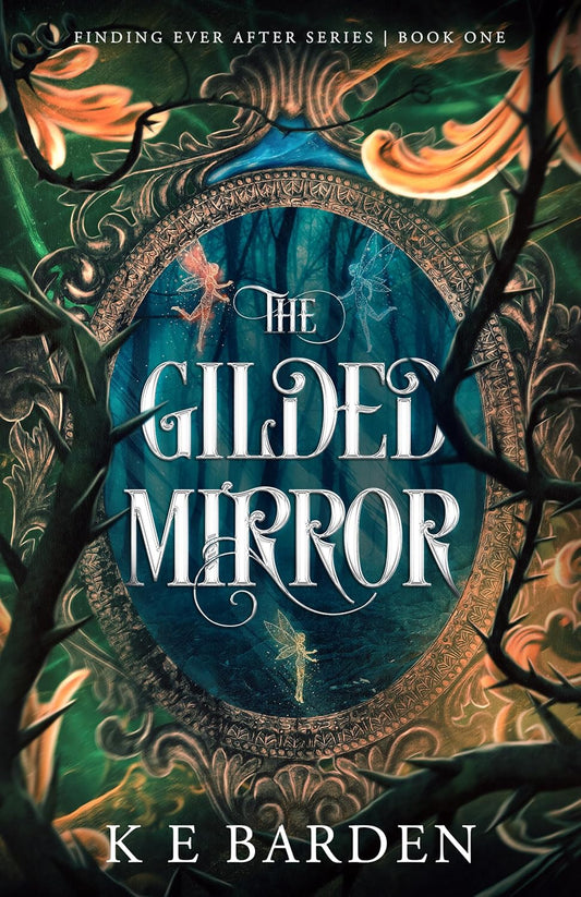 The Gilded Mirror PB (#1 Finding Ever After) SIGNED by KE Barden