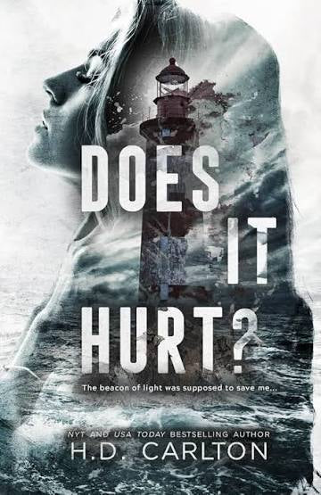 Does It Hurt - H. D. Carlton