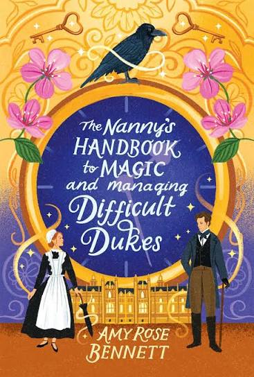 The Nannys Handbook to Managing Difficult Dukes