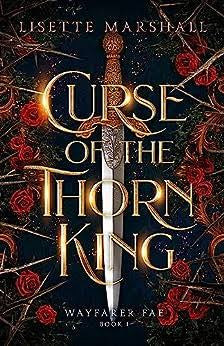 Curse Of The Thorn King - Lisette Marshall PB